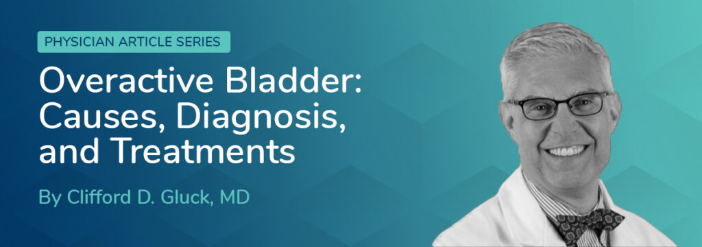 Overactive Bladder: Causes, Diagnosis and Treatments | menMD